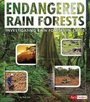 Endangered Rain Forests: Investigating Rain Forests in Crisis 1491420391 Book Cover