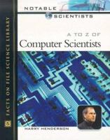 A to Z Computer Scientists 0816045313 Book Cover