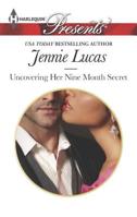 Uncovering Her Nine Month Secret: Uncovering Her Nine Month Secret / Taming the Notorious Sicilian 0373137427 Book Cover