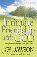 Intimate Friendship with God: Through Understanding the Fear of the Lord 0800790847 Book Cover