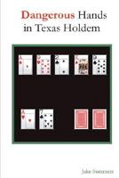 Dangerous Hands in Texas Holdem 0615149774 Book Cover