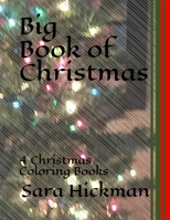 Big Book of Christmas: 4 Christmas Coloring Books 1698178166 Book Cover