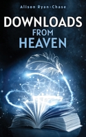 Downloads from Heaven 1915522935 Book Cover