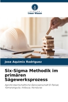 Six-Sigma Methodik im primären Sägewerksprozess (German Edition) 6206459918 Book Cover