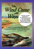 Wind Came All Ways: A Quest to Understand the Winds, Waves & Weather in Georgia Basin 0660175177 Book Cover