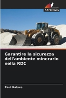 Garantire la sicurezza dell'ambiente minerario nella RDC 6207310640 Book Cover