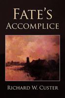 Fate's Accomplice 1436398770 Book Cover