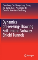 Dynamics of Freezing-Thawing Soil around Subway Shield Tunnels. 9811543410 Book Cover