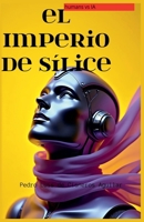 El Imperio de Sílice B0FRQ2D7WB Book Cover