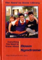 Everything You Need to Know About Down Syndrome (Need to Know Library) 0823929493 Book Cover