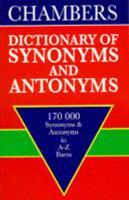 Chambers Dictionary of Synonyms and Antonyms 1852963506 Book Cover