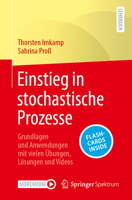 Einstieg in stochastische Prozesse: Grundlagen und Anwendungen mit vielen Übungen, Lösungen und Videos 3662666685 Book Cover