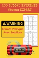 200 SUDOKU EXTRÊMES Niveau Expert WARNING Format Pratique avec Solutions: Cahier d'activités et de vacances, Sudoku diaboliques, pour adultes et les enfants à partir de 7 ans B088LKF9NQ Book Cover
