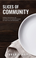 Slices of Community: Stories from Behind the Counter of the Country's Oldest Pay-What-You-Can Restaurant B0BLG2QCLK Book Cover