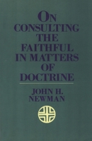 On Consulting the Faithful in Matters of Doctrine 0934134510 Book Cover