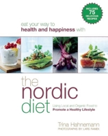 The Nordic Diet: Using Local and Organic Food to Promote a Healthy Lifestyle 1616081899 Book Cover