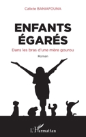 Enfants égarés. Dans les bras d'une mère gourou: Roman (French Edition) 2343045542 Book Cover
