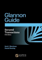 Glannon Guide to Secured Transactions: Learning Secured Transactions Through Multiple-choice Questions and Analysis (Glannon Guides) B0F8QV4DWZ Book Cover