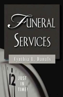 Funeral Services (Just in Time!) 068733506X Book Cover