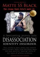 Matte SS Black - Disassociation Identity Disorder - Year 1 and Year 2 1471067785 Book Cover