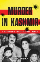 Murder in Kashmir: A Daughter's Investigatory Memoir B0GPDRDWBM Book Cover