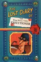 The Lost Diary of King Henry VIII's Executioner (Lost Diaries) 0006945554 Book Cover