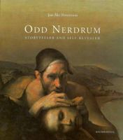 Odd Nerdrum: Storyteller and Self Revealer 8203222722 Book Cover