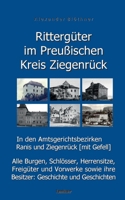 Rittergüter im Preußischen Kreis Ziegenrück in den Amtsgerichtsbezirken Ranis und Ziegenrück (mit Gefell): Alle Burgen, Schlösser, Herrensitze, Freigü 3759706770 Book Cover