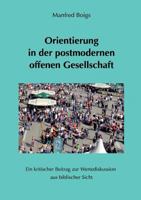 Orientierung in der postmodernen offenen Gesellschaft 3746946948 Book Cover