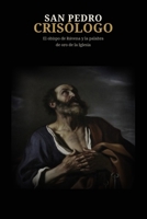 SAN PEDRO CRISÓLOGO: El obispo de Rávena y la palabra de oro de la Iglesia (Biblioteca de los Padres y Doctores de la Iglesia) (Spanish Edition) B0H38SLXTV Book Cover