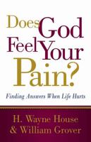 Does God Feel Your Pain?: Finding Answers When Life Hurts 0736924760 Book Cover