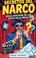 Secretos del Narco: Trivia Explosiva de los Reyes de la Droga (Spanish Edition) B0FK249VNC Book Cover