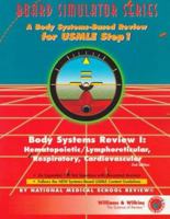 Body Systems Review I: Hematopoietic/Lymphoreticular, Respiratory, Cardiovascular : Board Simulator 0683302981 Book Cover