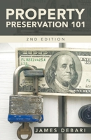 Property Preservation 101: 2Nd Edition 149079882X Book Cover