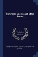 Christmas Guests, and Other Poems 1376656647 Book Cover