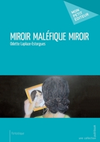 Miroir Maléfique Miroir (French Edition) 2342154151 Book Cover