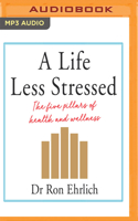 A Life Less Stressed 1978643578 Book Cover