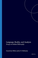 Language, Reality and Analysis: Essays on Indian Philosophy (Indian Thought and Culture, Vol 1) 9004093052 Book Cover