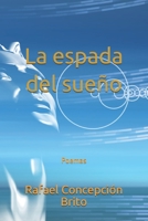 La espada del sueño: Poemas B091F77TYR Book Cover