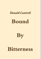 Bound By Bitterness 1304488071 Book Cover