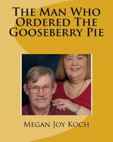 The Man Who Ordered The Gooseberry Pie 1975752554 Book Cover