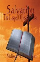 Salvation the Gospel of Jesus Christ 1499359780 Book Cover