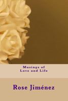 Musings of Love and Life 147516162X Book Cover