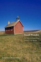 Small Wonder: The Little Red Schoolhouse in History and Memory 030021510X Book Cover