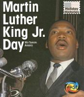 El Dia De Martin Luther King, Jr./Martin Luther King Day (Historias De Fiestas/Holiday Histories) 0613361083 Book Cover