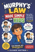 Murphys Law Made for Kids: How to deal with mistakes and problems that come up unexpectedly 1105245152 Book Cover