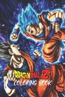 Coloring book dragon ball: High Quality Coloring Pages for Kids and Adults 2021, Color All Your Favorite Characters, Great Gift for Dragon Ball Lovers, Single-sided pages, 6x9 size B09DDWY99X Book Cover