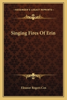 Singing Fires Of Erin 0548402329 Book Cover