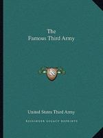 The Famous Third Army 1432628933 Book Cover