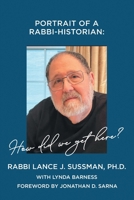 Portrait of a Rabbi-Historian: How Did We Get Here? B0DSKBC991 Book Cover